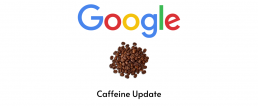 Google Caffeine Update - SEO Glossary