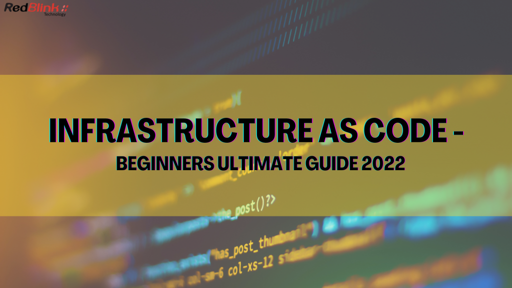 Infrastructure as Code (IaC)