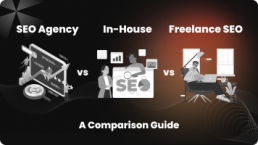 Comparison - SEO Agency vs in-house SEO vs SEO Freelancer