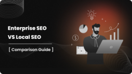 Difference between Enterprise SEO and Local SEO