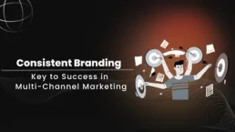 Consistent Branding in Multi-Channel Marketing