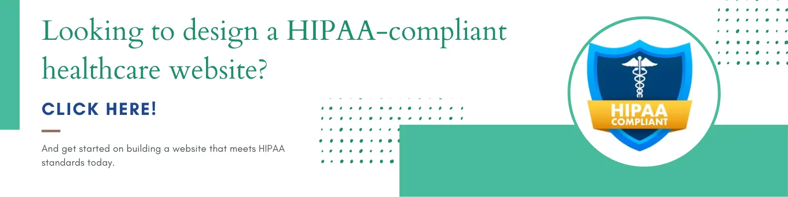 design a HIPAA-compliant healthcare website