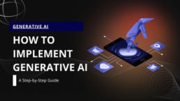 How to Implement Generative AI Solution - A Step-by-Step Guide