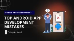 Android App Development Mistakes