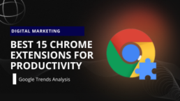 Best 15 Chrome Extensions for Productivity