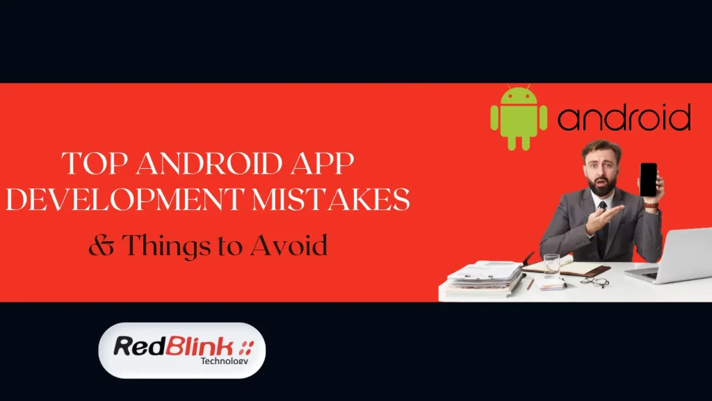 Top Android App Development Mistakes